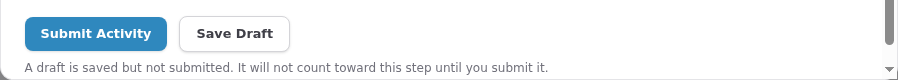 The bottom of the Log Activity form: Submit Activity and Save Draft buttons, with the note "A draft is saved but not submitted. It will not count toward this step until you submit it."